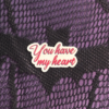 "you have my heart" sticker "you have my heart" sticker
